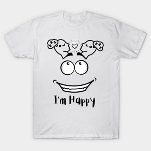 I'm Happy T-Shirt